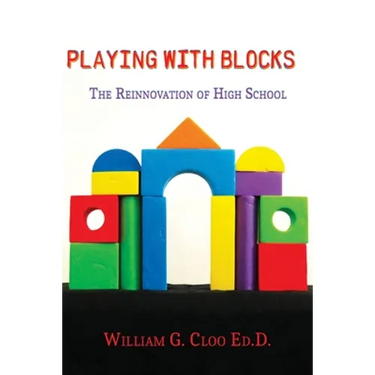 Playing With Blocks: The Reinnovation Of High School