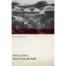 Now It Can Be Told (WWI Centenary Series)