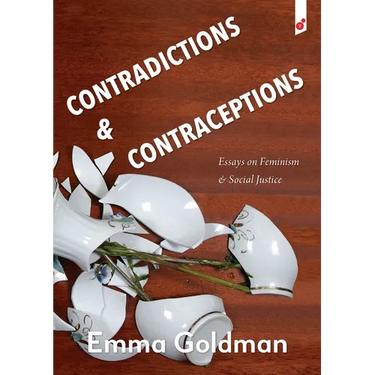 Contradictions & Contraception: Essays on Feminism and Social Justice