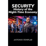 SECURITY, History of the Night-Time Economy