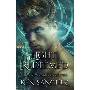 Light Redeemed (Shadowguards Book Two): A Gay Urban Fantasy Romance