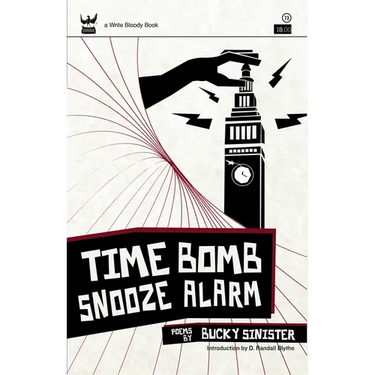 Time Bomb Snooze Alarm: A Collection of Poetry
