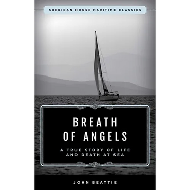 The Breath of Angels: A True Story of Life and Death at Sea