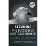 Becoming the Successful Mortgage Broker
