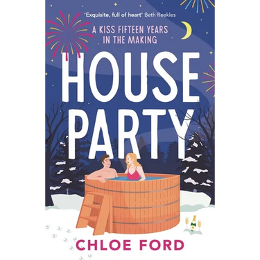 House Party: A Swoonworthy Forced Proximity, Best Friend's Older Brother Rom-Com