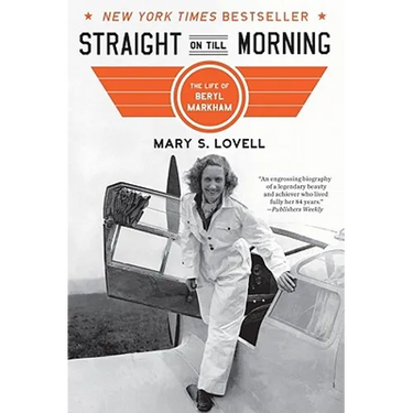 Straight on Till Morning: The Life of Beryl Markham