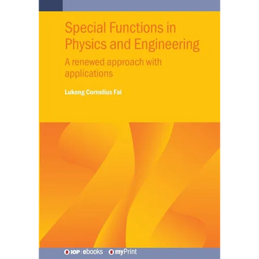 Special Functions in Physics and Engineering: A renewed approach with applications