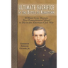 Ultimate Sacrifice at the Battle of Kernstown: William Gray Murray, First Pennsylvania Colonel to Die in the American Civil War