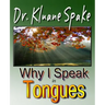 Why I Speak In Tongues: Learn How & Why