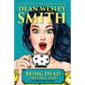 Being Dead (The First Year)