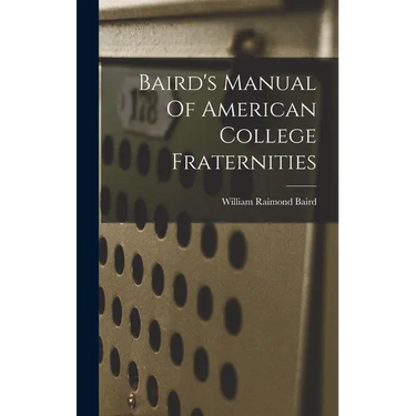 Baird's Manual Of American College Fraternities