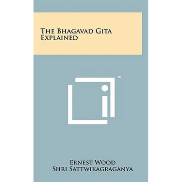 The Bhagavad Gita Explained