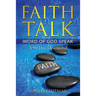 Faith Talk Word of God Speak: A 90 Day Devotional