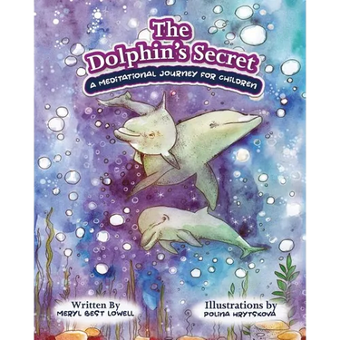The Dolphin's Secret: A Meditational Journey for Children