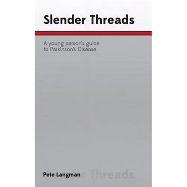 Slender Threads: a young person's guide to Parkinson's Disease