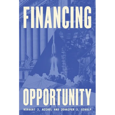 Financing Opportunity: How Financial Markets Have Fueled American Prosperity for More than Two Centuries