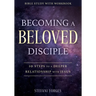 Becoming a Beloved Disciple: 10 Steps to a Deeper Relationship with Jesus