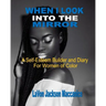 When I Look Into The Mirror: A Self-Esteem Builder and Diary For Women of Color