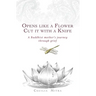 Opens Like a Flower, Cut It with a Knife: A Buddhist Mother's Journey Through Grief