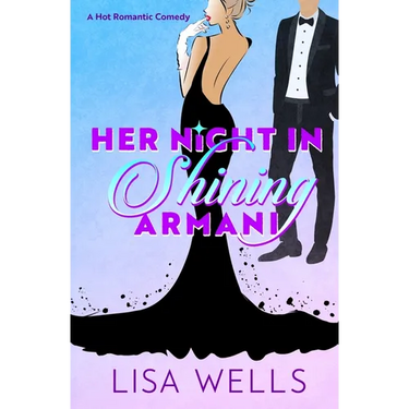 Her Night In Shining Armani: A Mistaken Identity Romantic Comedy