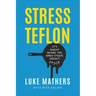 Stress Teflon: It's Great Being You When Stress Doesn't Stick