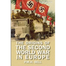 The Origins of the Second World War in Europe
