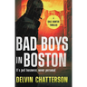 Bad Boys in Boston: It's just business, never personal.