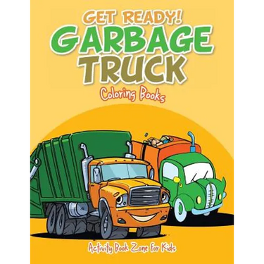 Get Ready! Garbage Truck Coloring Books