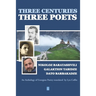 Three Centuries - Three Poets: An Anthology of Georgean Poetry translated by Lyn Coffin