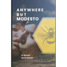 Anywhere But Modesto