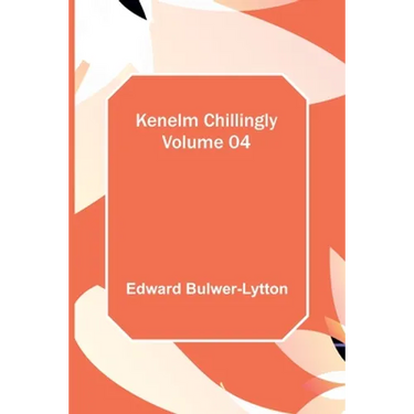 Kenelm Chillingly - Volume 04