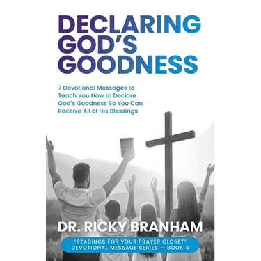 Declaring God's Goodness