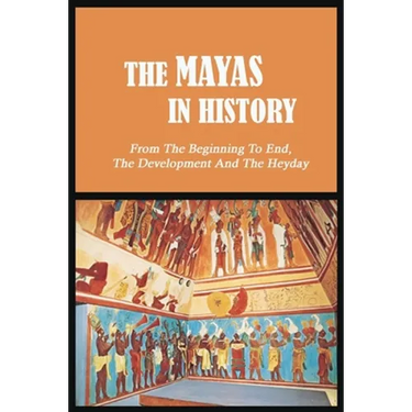 The Mayas in History: From The Beginning To End, The Development And The Heyday: Uxmal - World History