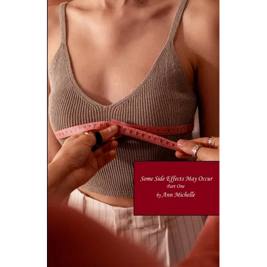 Some Side Effects May Occur: A Feminization Tale: Part One