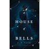 A House of Bells