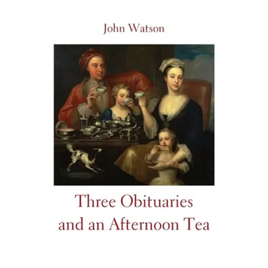 Three Obituaries and an Afternoon Tea