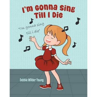 I'm Gonna Sing Till I Die