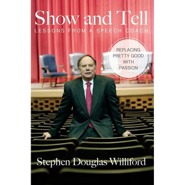 Show and Tell: Lessons From a Speech Coach