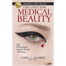 The Lust for Medical Beauty: Life, Perseverance, and the Pursuit of Beauty