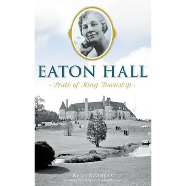 Eaton Hall: Pride of King Township
