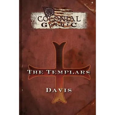 Colonial Gothic Organizations: The Templars
