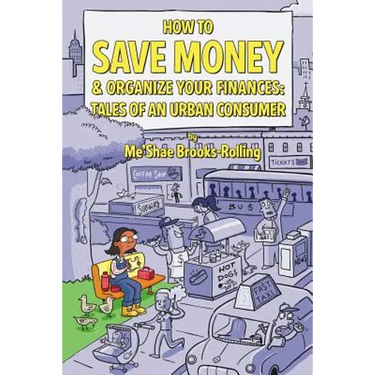 How To Save Money & Organize Your Finances: Tales of an Urban Consumer