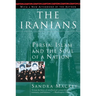 The Iranians: Persia, Islam and the Soul of a Nation