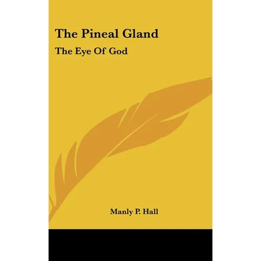 The Pineal Gland: The Eye Of God