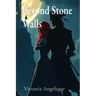 Beyond Stone Walls
