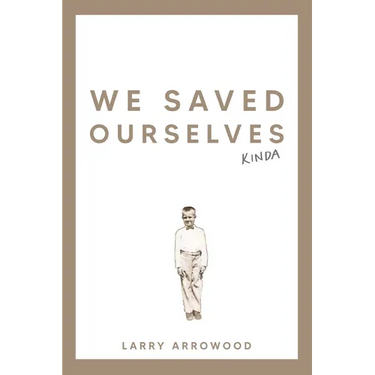 We Saved Ourselves, Kinda