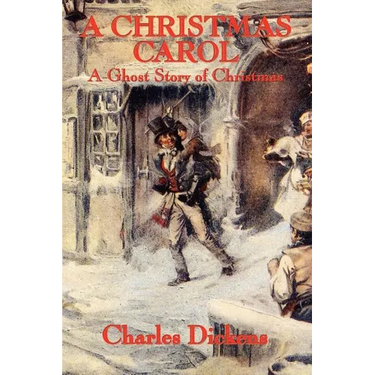 A Christmas Carol: The Classic Christmas Ghost Story with the Original John Leech Illustrations
