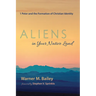 Aliens in Your Native Land: 1 Peter and the Formation of Christian Identity