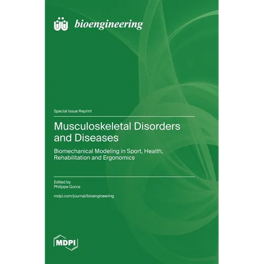 Musculoskeletal Disorders and Diseases: Biomechanical Modeling in Sport, Health, Rehabilitation and Ergonomics