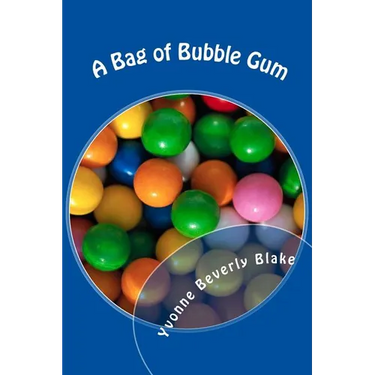 A Bag of Bubble Gum: Short Stories for Little Folk